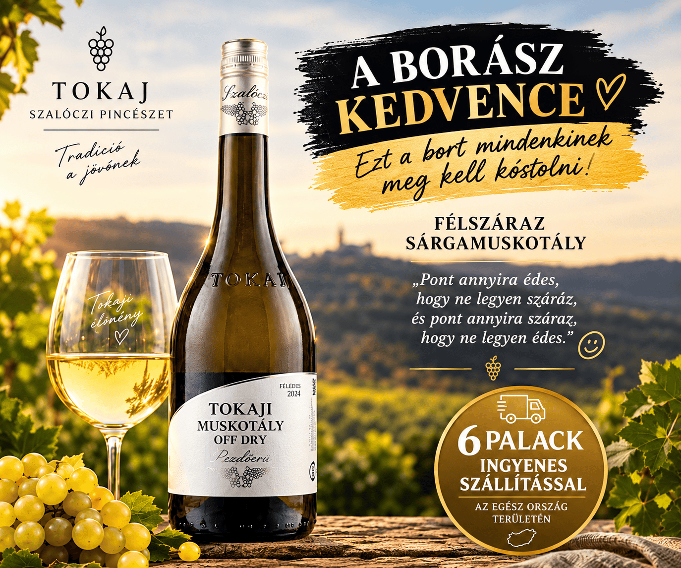 6 palack Tokaji Félszáraz Sárga muskotály 2025